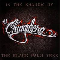 Chingalera : In the Shadow of the Black Palm Tree